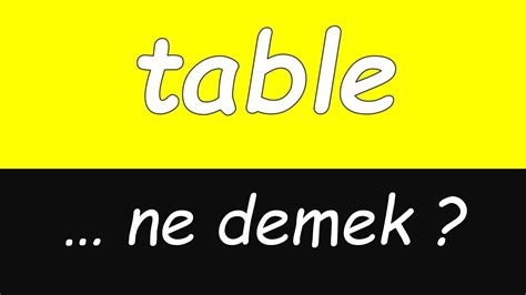 on the table ne demek